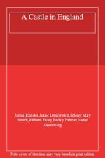 A Castle in England By Jamie Rhodes,Isaac Lenkiewicz,Briony May Smith,William E