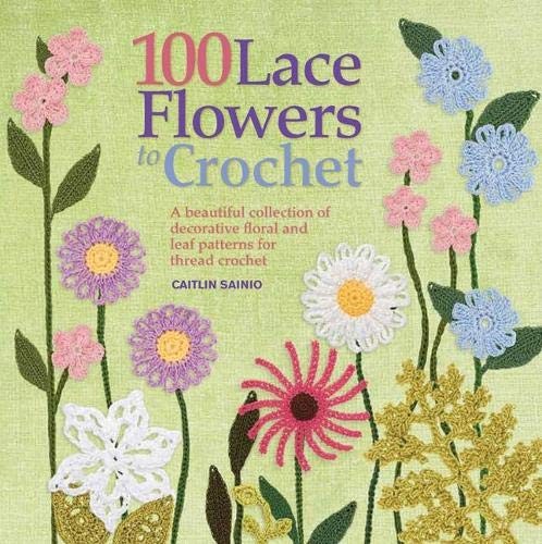 100 lace flowers crochet - crochet:, a