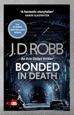 Bonded in Death: An Eve Dallas