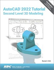 AutoCAD 2022 Tutorial Second Level 3..., Shih, Randy H.