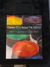 Canon EOS RebelT4i/650D From Snapshots to Great Shots