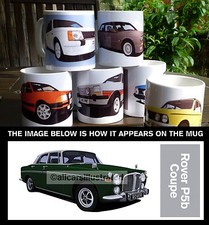 ROVER P5B COUPE CAR ART MUG. CHOOSE YOUR COLOUR, ADD YOUR REG PLATE! 