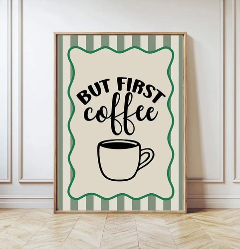 But first coffee poster - but,