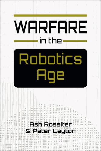 Warfare the robotics age - age, by