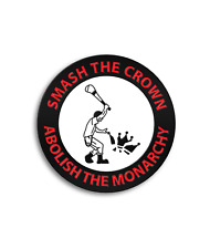 Abolish The Monarchy Badge -