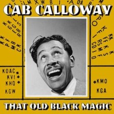 CAB CALLOWAY: THAT OLD BLACK