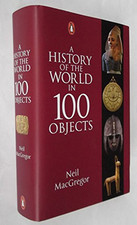 A History of the World in 100 Objects by MacGregor, Dr Neil Book The Cheap Fast
