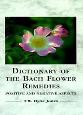 Dictionary of the Bach Flower Remedies