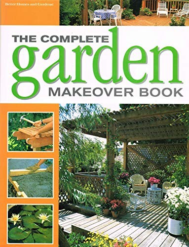 The complete garden makeover - complete,