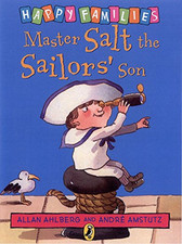 Master Salt the Sailors' Son [Happy Families Series] - Allan Ahlberg