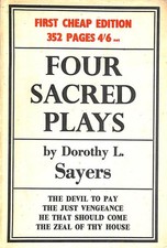 Four Sacred Plays by Sayers, Dorothy L.