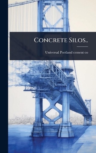 Concrete silos by universal - by,