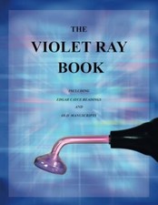 The Violet Ray Book Including