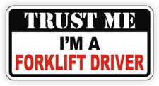 Trust Me Im A Forklift Driver