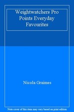 Weightwatchers Pro Points Everyday Favourites,Nicola Graimes
