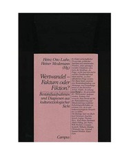 Wertwandel - Faktum oder Fiktion?: Bestandsaufnahmen und Diagnosen aus kultursoz