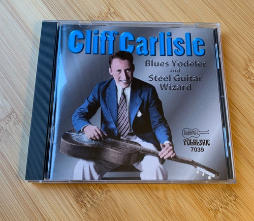 Cliff carlisle blues yodeler - carlisle,