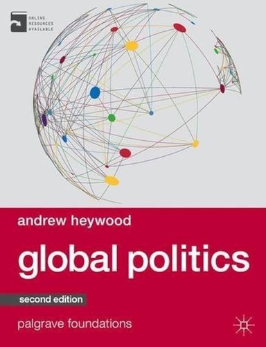 Global politics andrew - global, heywood