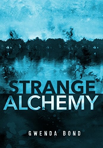 Strange alchemy gwenda bond - strange,