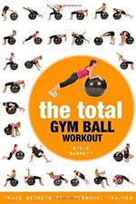 The Total Gym Ball Workout 