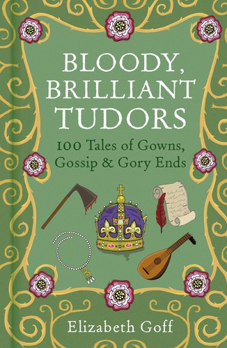 Bloody brilliant tudors 100 - brilliant, tudors: