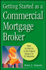 Getting Started as a Commercial Mortgage Broker: How to Get to a... - Gineris