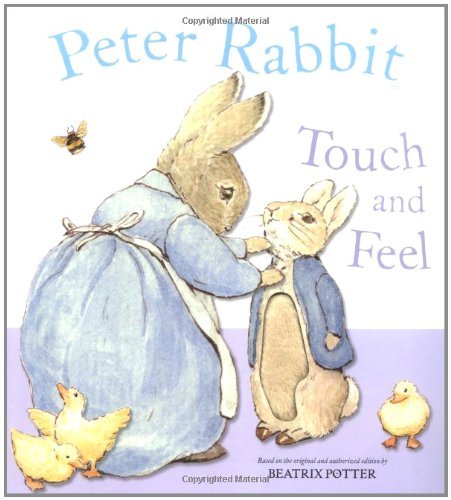 Peter rabbit touch and feel - rabbit,