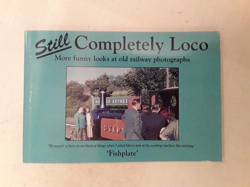Still completely loco more - completely,