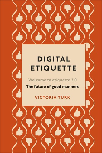 Digital etiquette everything - digital, etiquette: