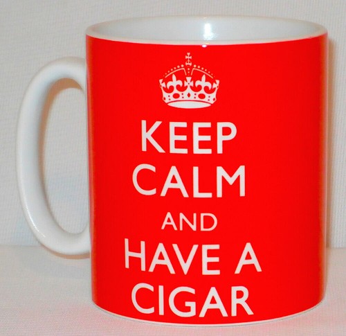Keep calm and have cigar - keep,