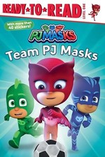 Team PJ Masks (PJ Masks: Ready-to-Read, Level 1)