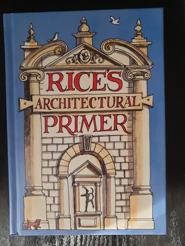 Rice architectural primer - architectural, by