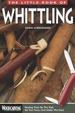 Little Book of Whittling, The (Woodcarving Illustrated Books), Chris Lubkemann, 