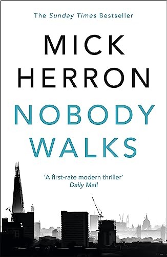 Nobody walks mick herron - nobody,