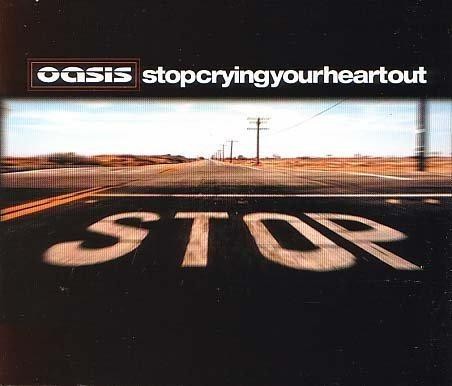 Stop crying your heart - stop, out
