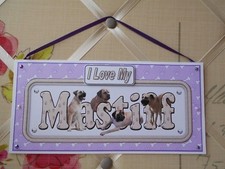 Mastiff Dog Sign "I Love My