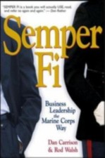 Excellent, Semper Fi: Business Leadership the Marine Corps Way, Carrison, Dan, B