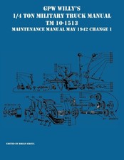 Greul - GPW Willy's 1/4 Ton Military Truck Manual TM 10-1513 Maintenan - X555z