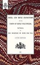 Drill and Rifle Instruction for the Corps of Rifle Volunteers 1860 by War ...