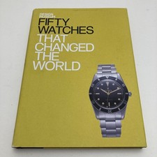 Fifty Watches That Changed the