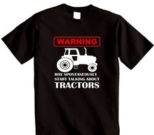 Tractor Farmers T-Shirt | Warning May Spontaneously Start Talking About Tractors