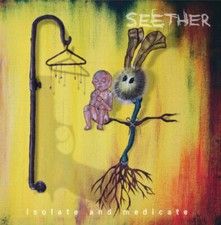 Seether : Isolate and Meditate