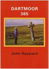 Dartmoor 365: An Exploration of Every One of the 3... by Hayward, John Paperback