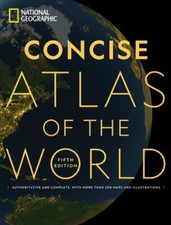 National Geographic Concise Atlas of the World, 5th Edition : Authoritative ...