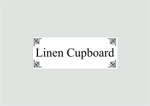 Linen cupboard sign self - sign,