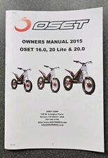 USED IN GOOD CONDITION 2015 OSET 16.0/20.0/20 LITE TRIALS BIKE OWNERS MANUAL