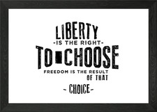 Liberty is the right Framed