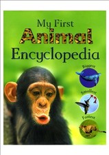 MY FIRST ANIMAL ENCYCLOPEDIA