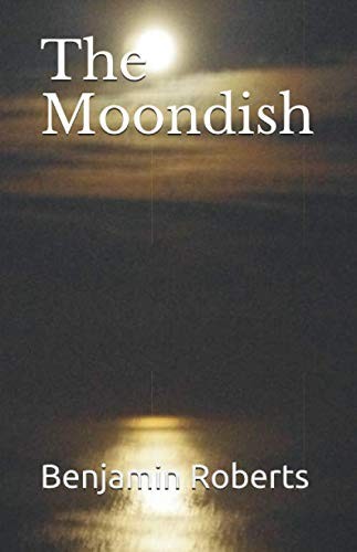 The moondish benjamin roberts - the, moondish,benjamin