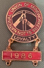 Nottinghamshire National Union of Mineworkers Loyalty 1986 Trade Union Badge